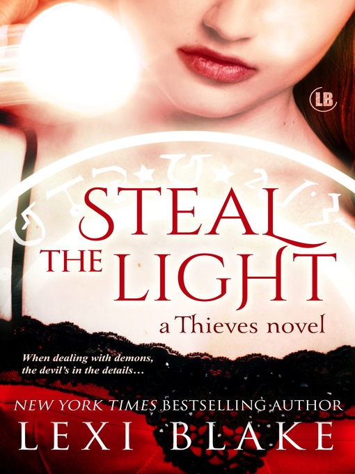 Title details for Steal the Light, Thieves, Book 1 by Lexi Blake - Available